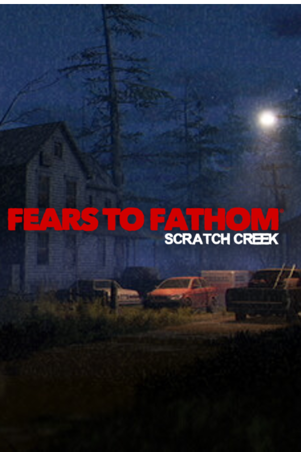 Fears to Fathom - Scratch Creek